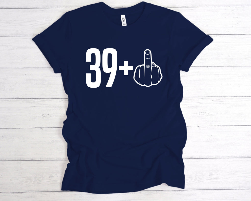 Get trendy with 39+1 40th Birthday Middle Finger T-Shirt - T-Shirts available at DizzyKitten. Grab yours for £12.49 today!