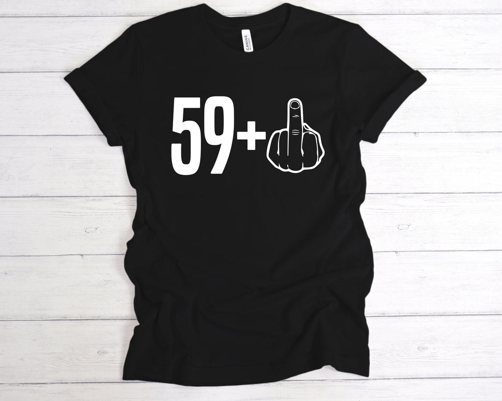 Get trendy with 59+1 60th Birthday Middle Finger T-Shirt - T-Shirts available at DizzyKitten. Grab yours for £12.49 today!