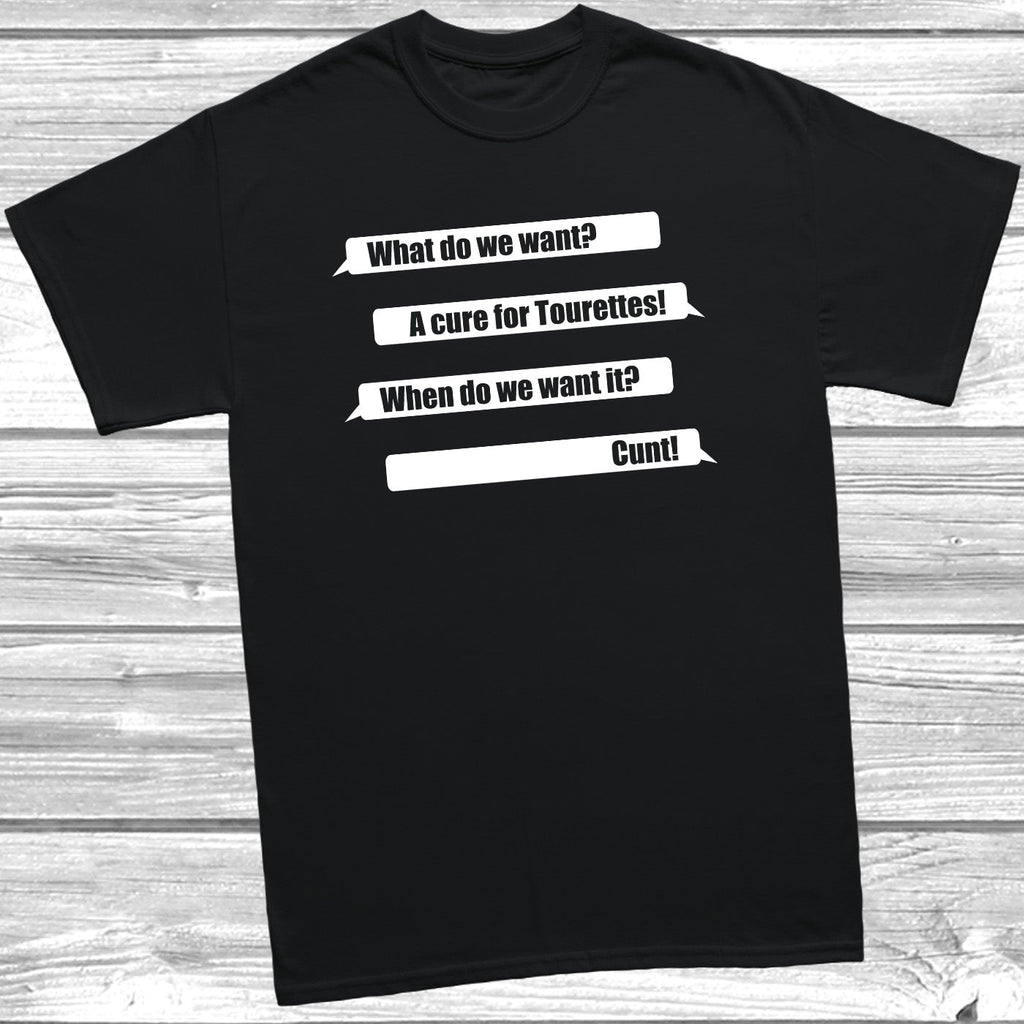 Get trendy with A Cure For Tourettes C**t T-Shirt - T-Shirt available at DizzyKitten. Grab yours for £8.99 today!