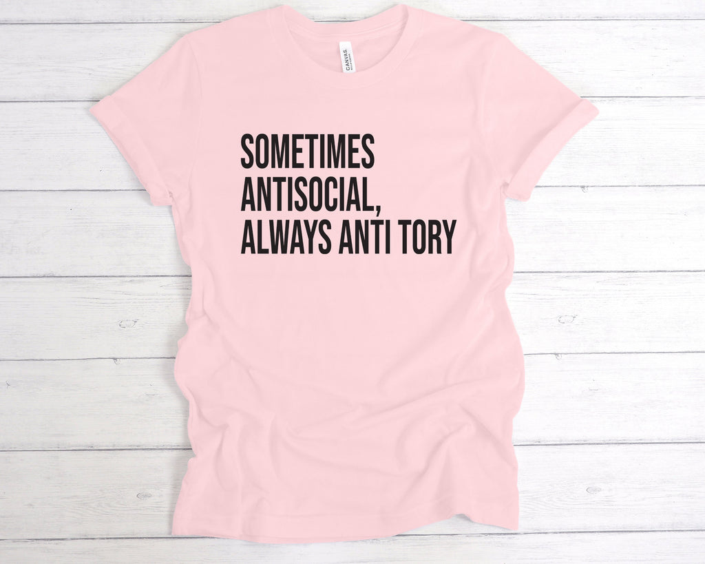 Get trendy with Sometimes Antisocial, Always Anti Tory T-Shirt - T-Shirt available at DizzyKitten. Grab yours for £12.49 today!