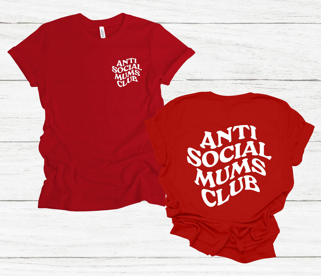 Get trendy with Anti Social Mums Club T-Shirt - T-Shirt available at DizzyKitten. Grab yours for £13.99 today!