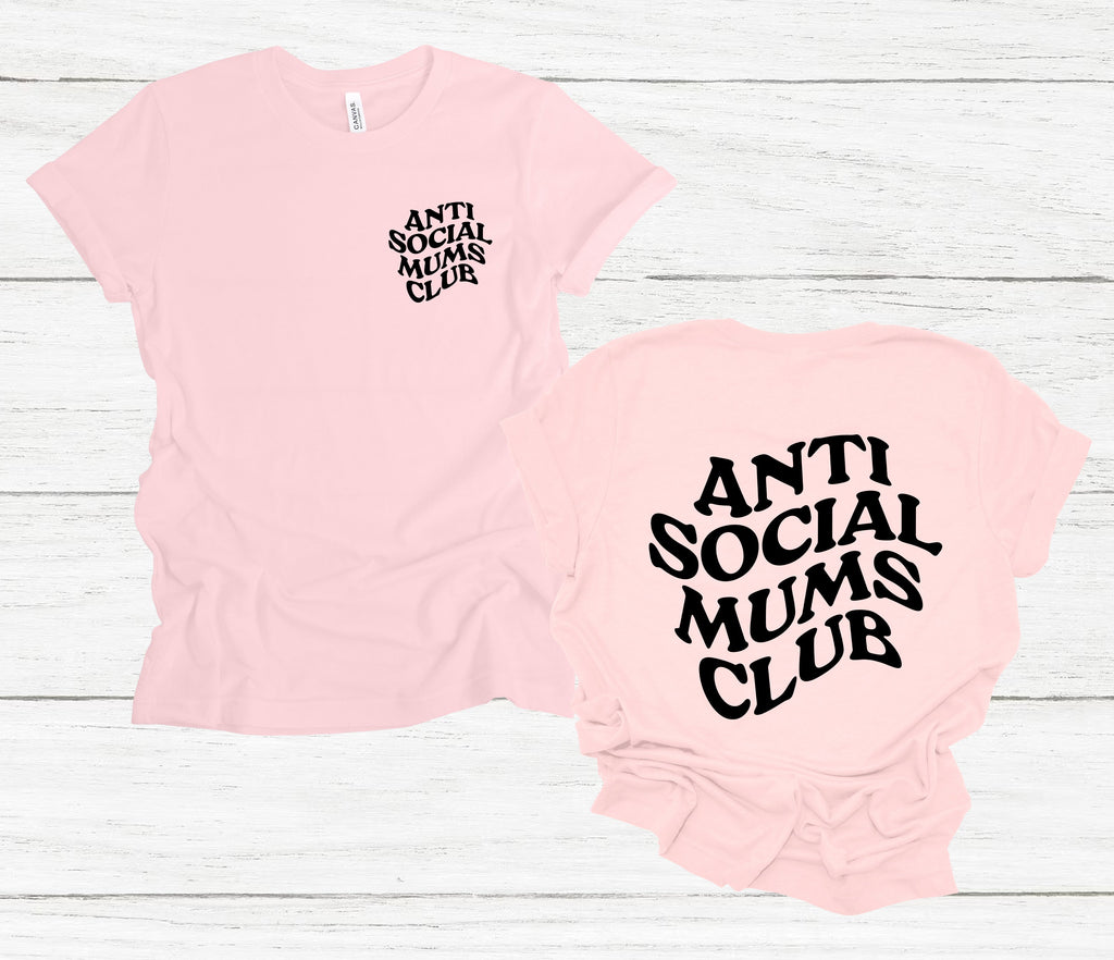 Get trendy with Anti Social Mums Club T-Shirt - T-Shirt available at DizzyKitten. Grab yours for £13.99 today!