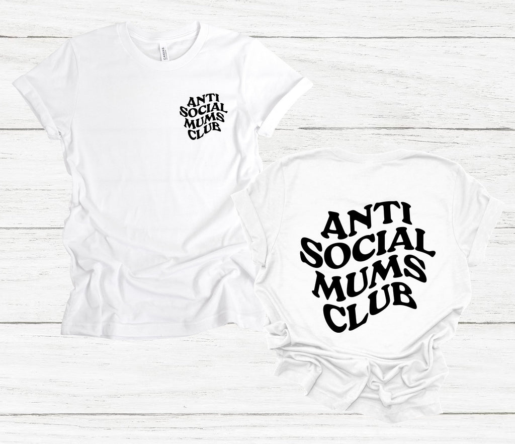 Get trendy with Anti Social Mums Club T-Shirt - T-Shirt available at DizzyKitten. Grab yours for £13.49 today!