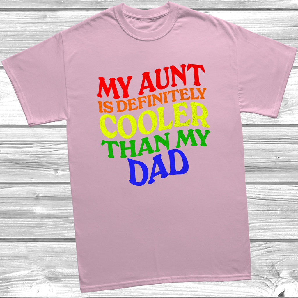 Get trendy with My Aunt is Definitely Cooler Than My Dad T-Shirt - T-Shirt available at DizzyKitten. Grab yours for £10.49 today!
