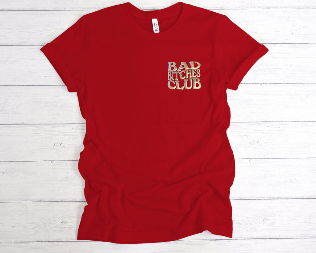 Red t-shirt with puff printed 'Bad Bitches Club' text printed on the left chest in Silver