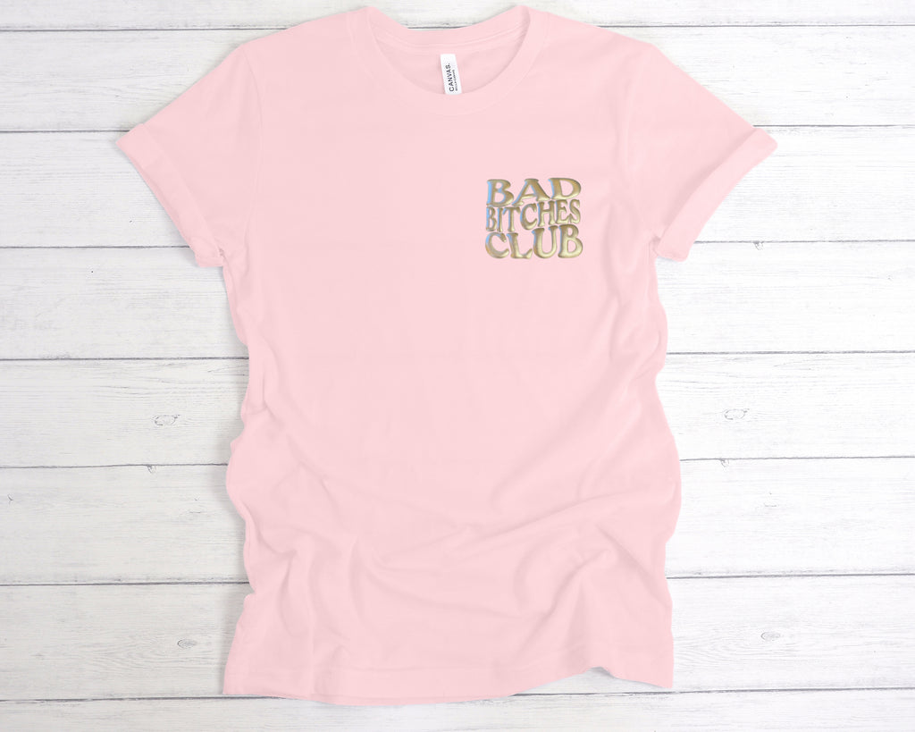 Soft Pink t-shirt with puff printed 'Bad Bitches Club' text printed on the left chest in Silver