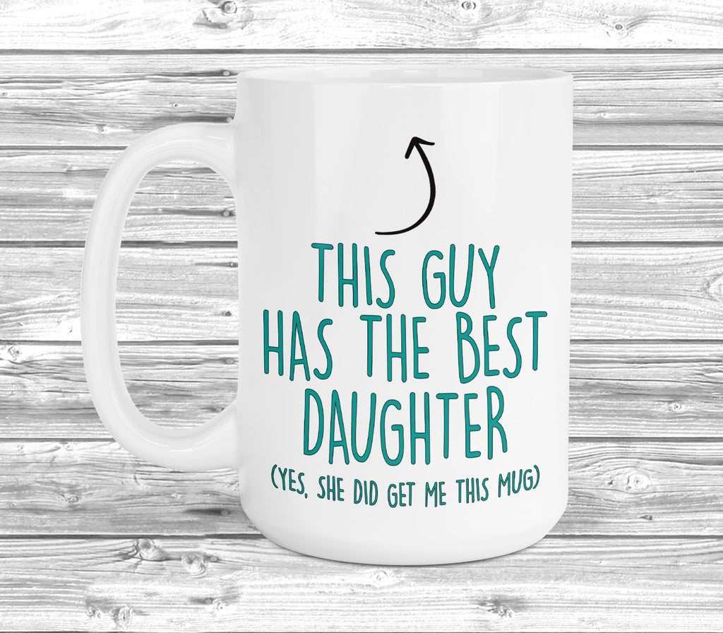 Get trendy with This Guy Has The Best Daughter 11oz / 15oz Mug - Mug available at DizzyKitten. Grab yours for £9.99 today!