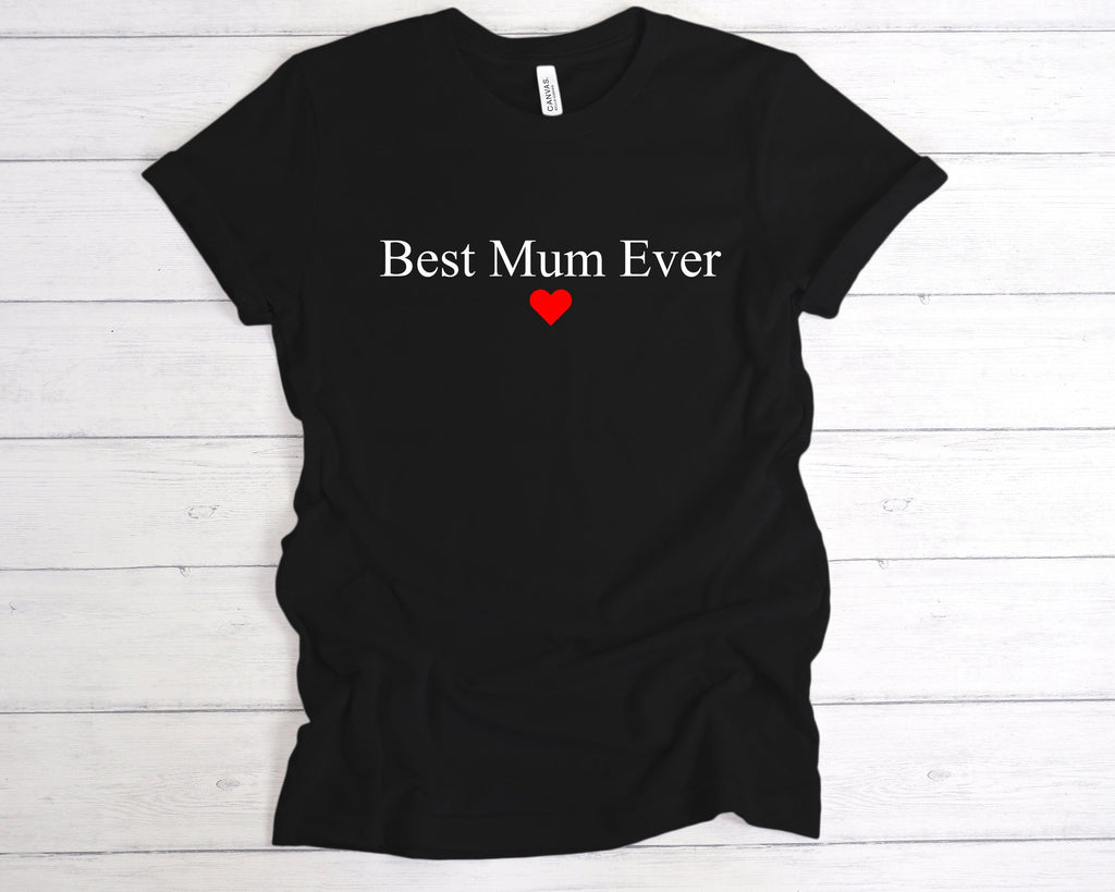 Get trendy with Best Mum Ever T-Shirt - T-Shirt available at DizzyKitten. Grab yours for £12.99 today!