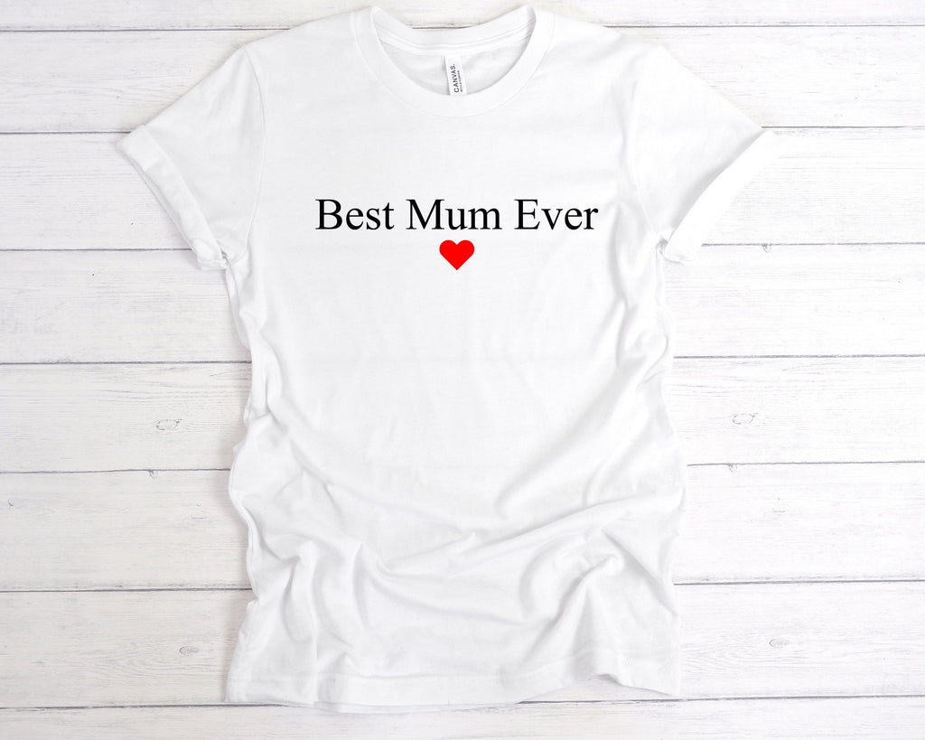 Get trendy with Best Mum Ever T-Shirt - T-Shirt available at DizzyKitten. Grab yours for £12.49 today!