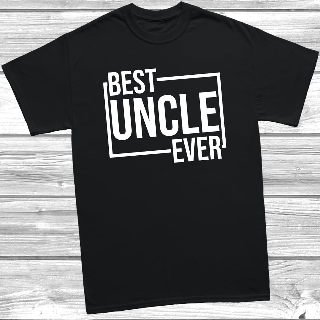 Get trendy with Best Uncle Ever T-Shirt - T-Shirt available at DizzyKitten. Grab yours for £9.49 today!