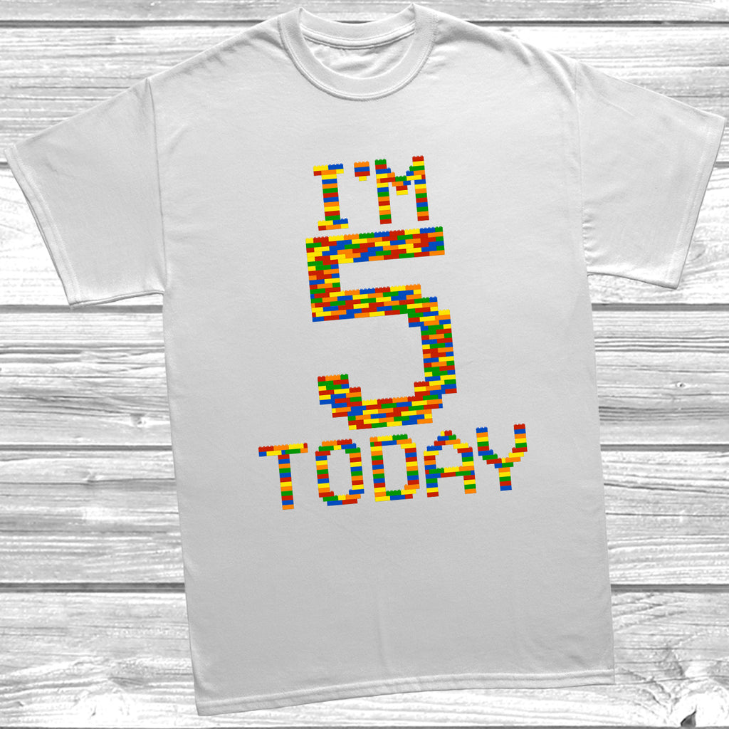 Get trendy with Building Block I'm 5 Today T-Shirt - T-Shirt available at DizzyKitten. Grab yours for £9.99 today!