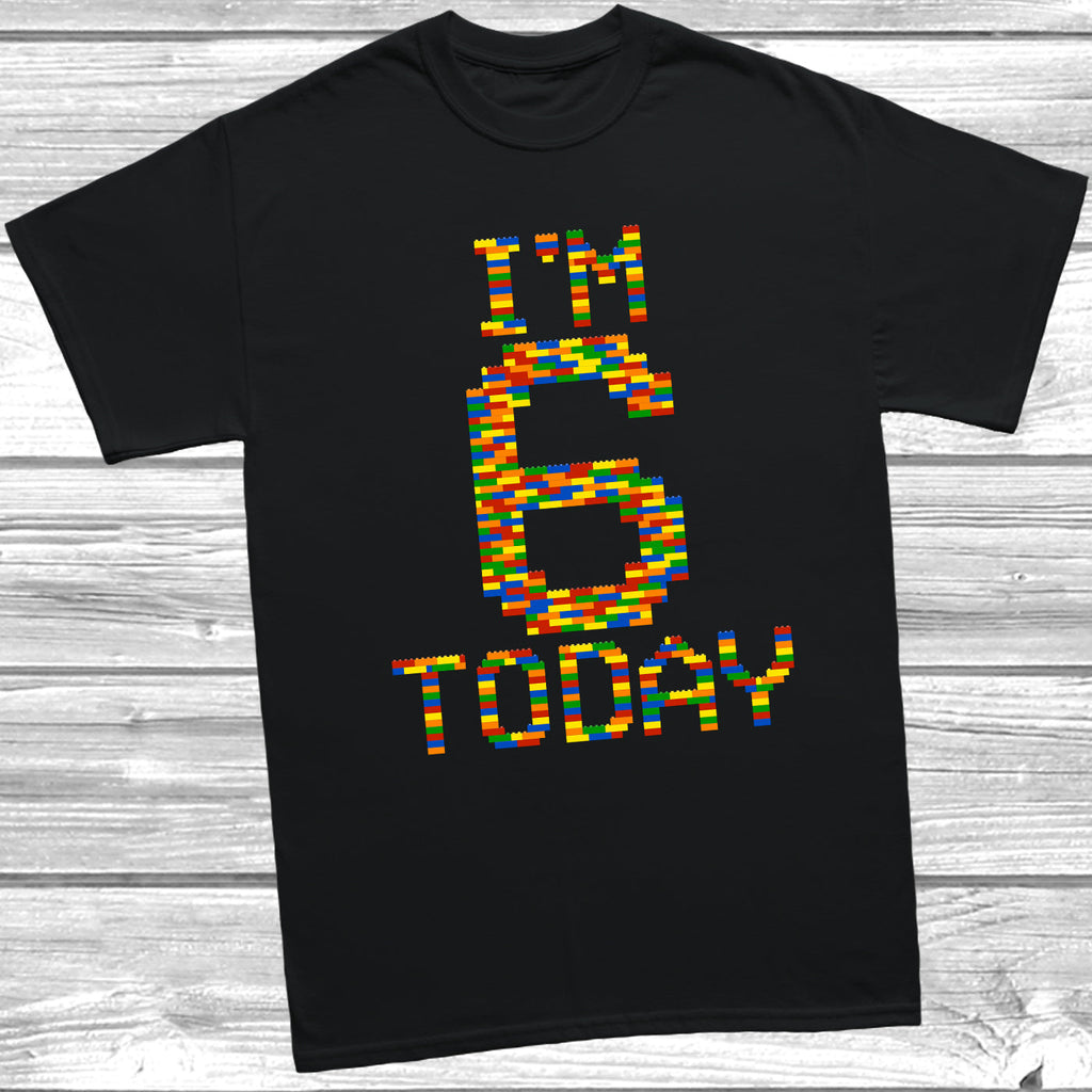 Get trendy with Building Block I'm 6 Today T-Shirt - T-Shirt available at DizzyKitten. Grab yours for £9.49 today!