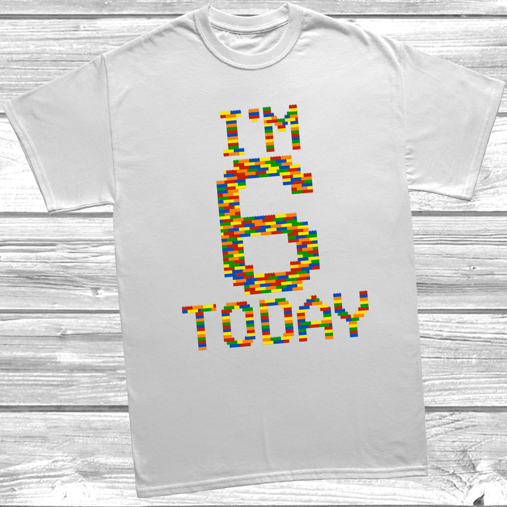 Get trendy with Building Block I'm 6 Today T-Shirt - T-Shirt available at DizzyKitten. Grab yours for £9.49 today!