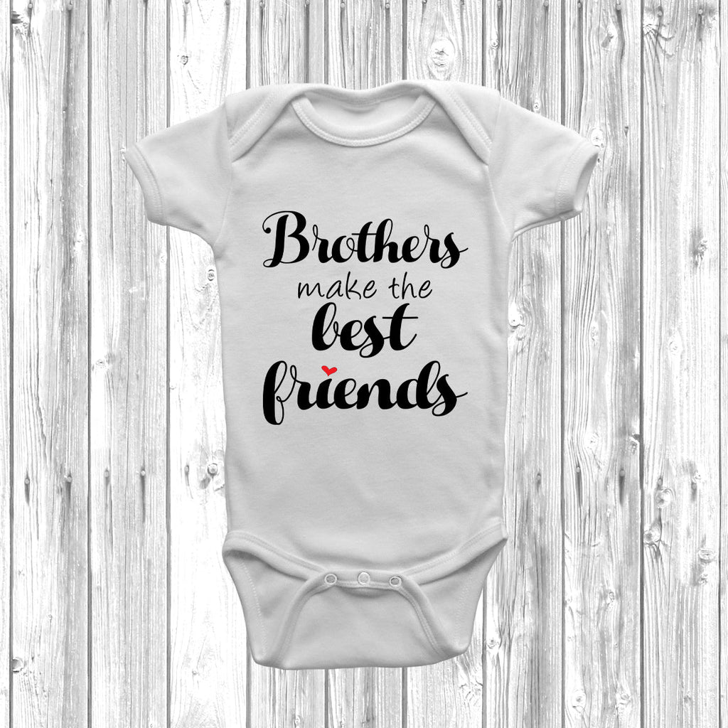 Get trendy with Brothers Make The Best Friends Baby Grow - Baby Grow available at DizzyKitten. Grab yours for £7.95 today!