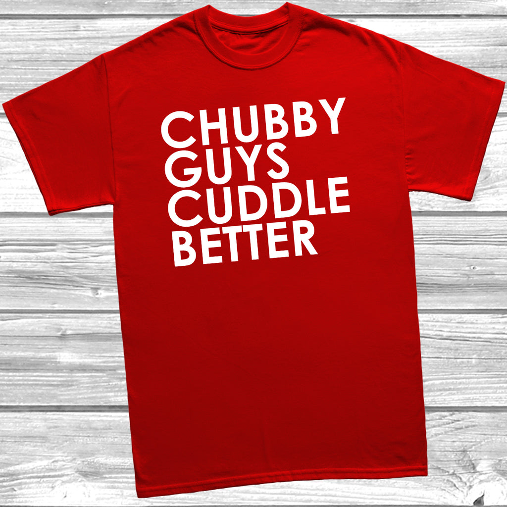 humorous cuddle better shirt novelty tee
