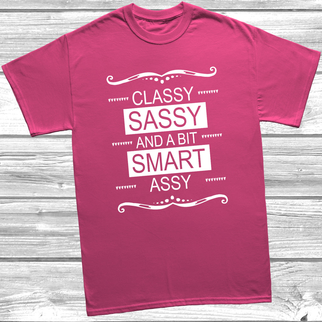 classy sassy smart assy tshirt design