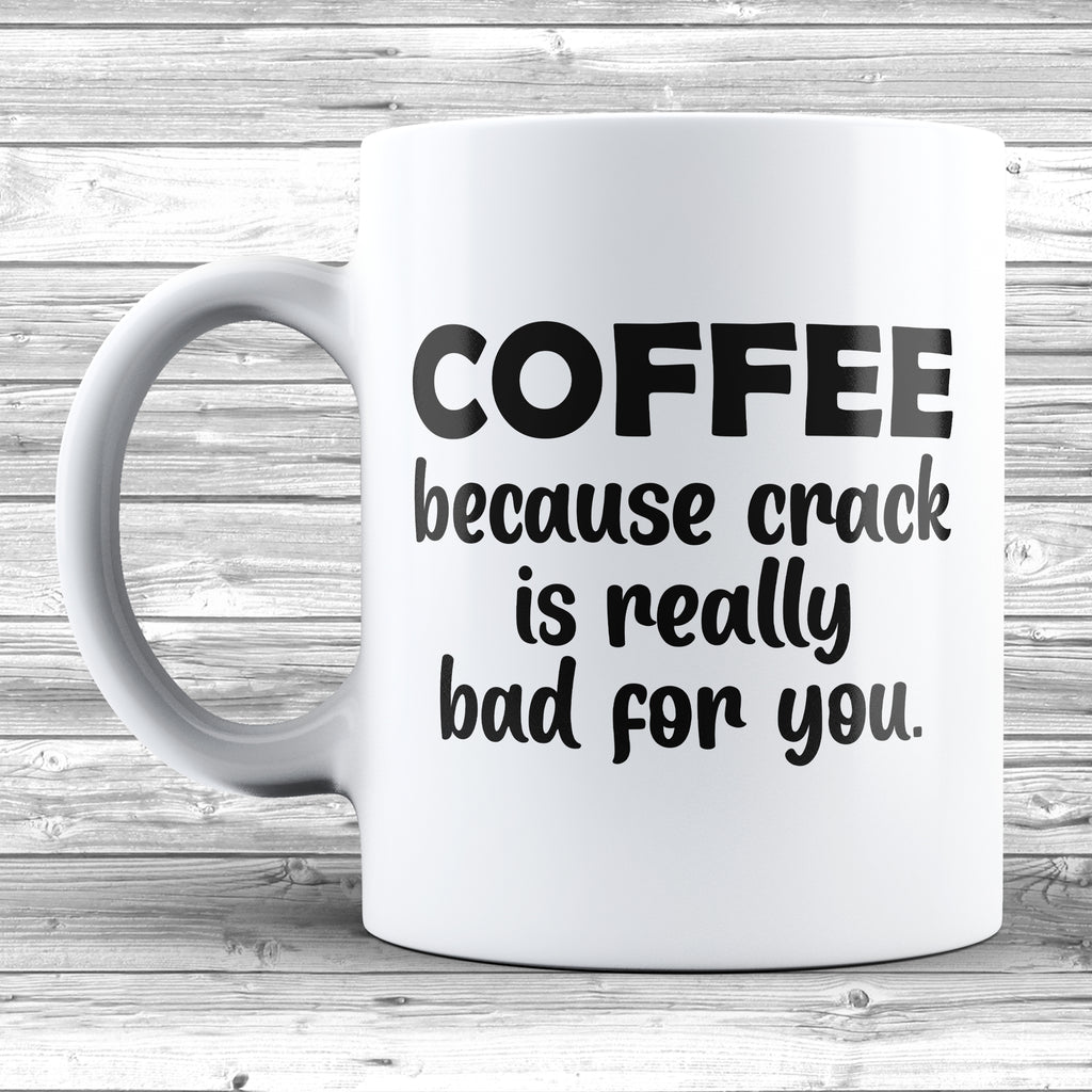 Get trendy with Coffee Because Crack Is Really Bad For You 11oz / 15oz Mug - Mug available at DizzyKitten. Grab yours for £4.49 today!