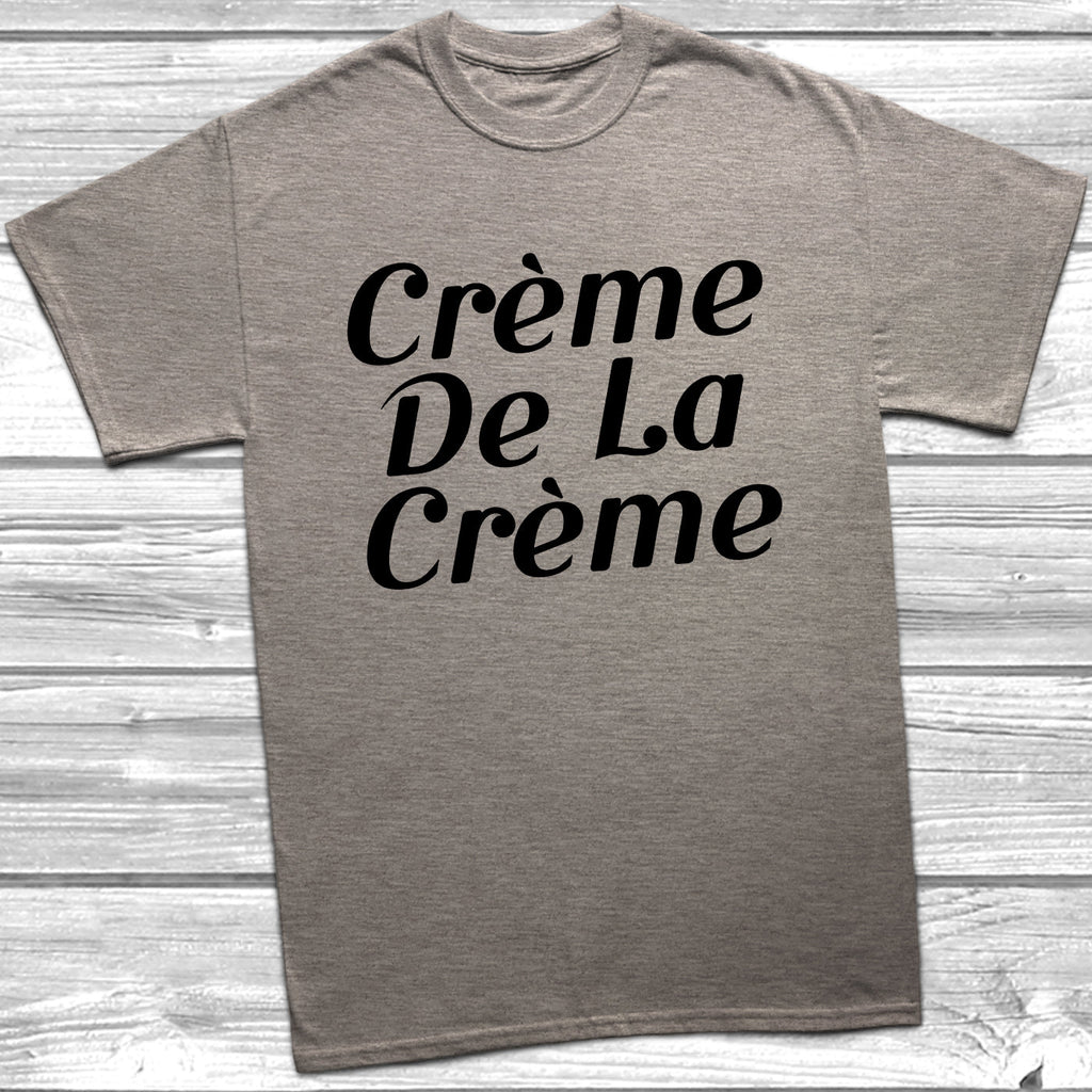 Get trendy with Creme De La Creme T-Shirt - T-Shirt available at DizzyKitten. Grab yours for £9.99 today!