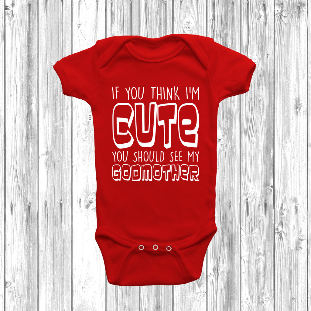Get trendy with If You Think I'm Cute You Should See My Godmother Baby Grow - Baby Grow available at DizzyKitten. Grab yours for £7.99 today!