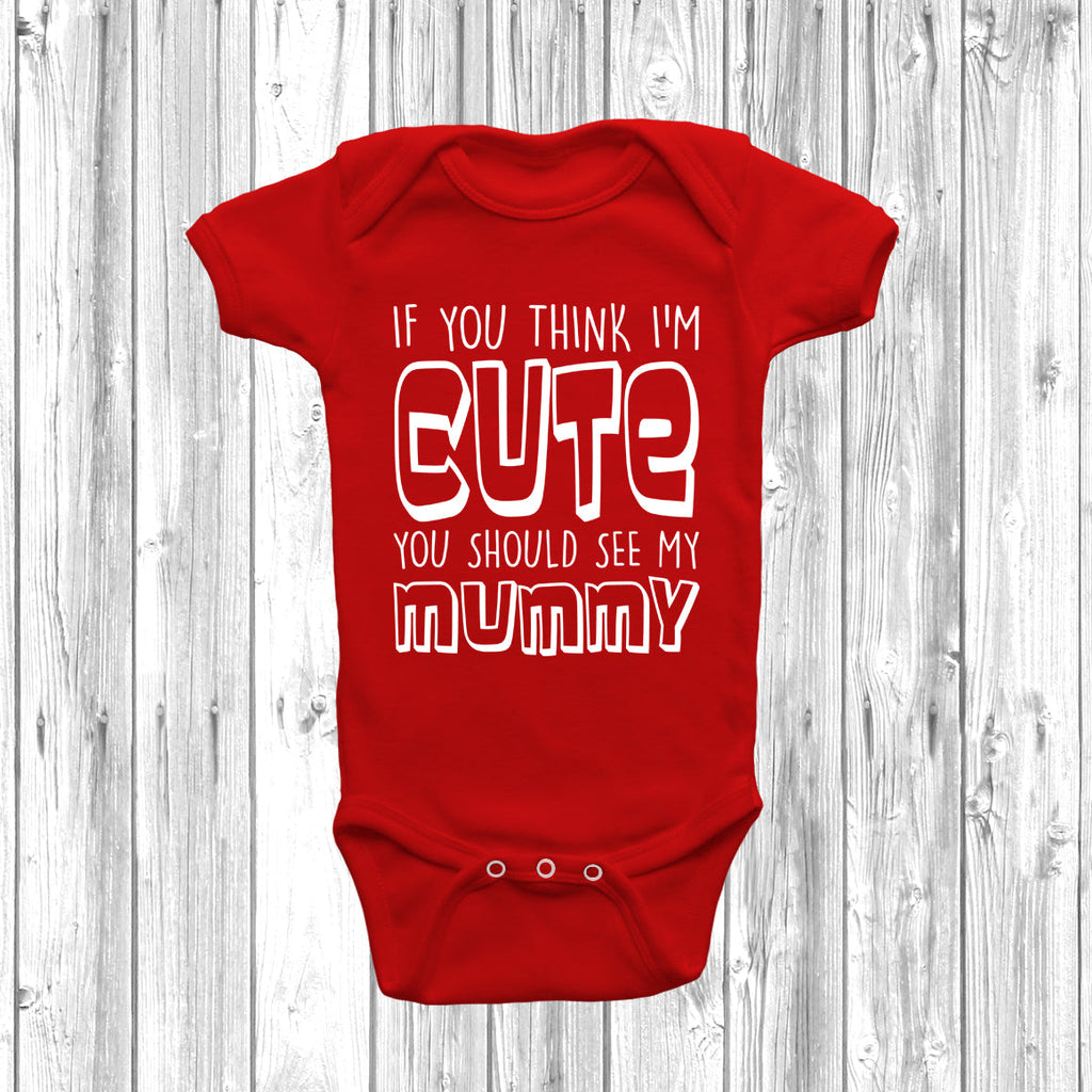 Get trendy with If You Think I'm Cute You Should See My Mummy Baby Grow - Baby Grow available at DizzyKitten. Grab yours for £7.99 today!
