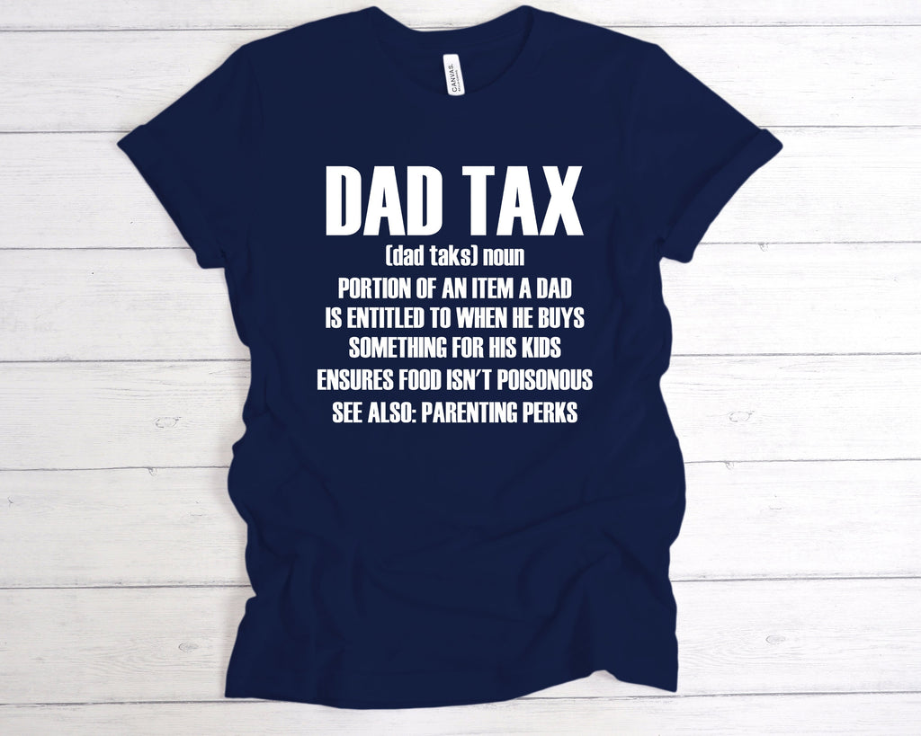 Get trendy with Dad Tax Definition T-Shirt - T-Shirt available at DizzyKitten. Grab yours for £12.99 today!