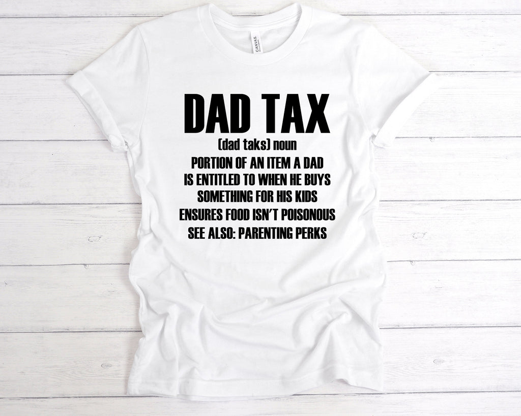 Get trendy with Dad Tax Definition T-Shirt - T-Shirt available at DizzyKitten. Grab yours for £12.99 today!