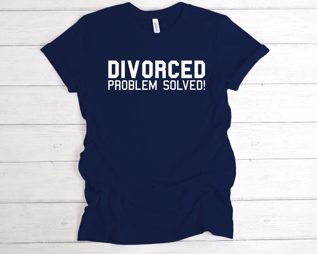 Get trendy with Divorced Problem Solved! T-Shirt - T-Shirt available at DizzyKitten. Grab yours for £12.49 today!