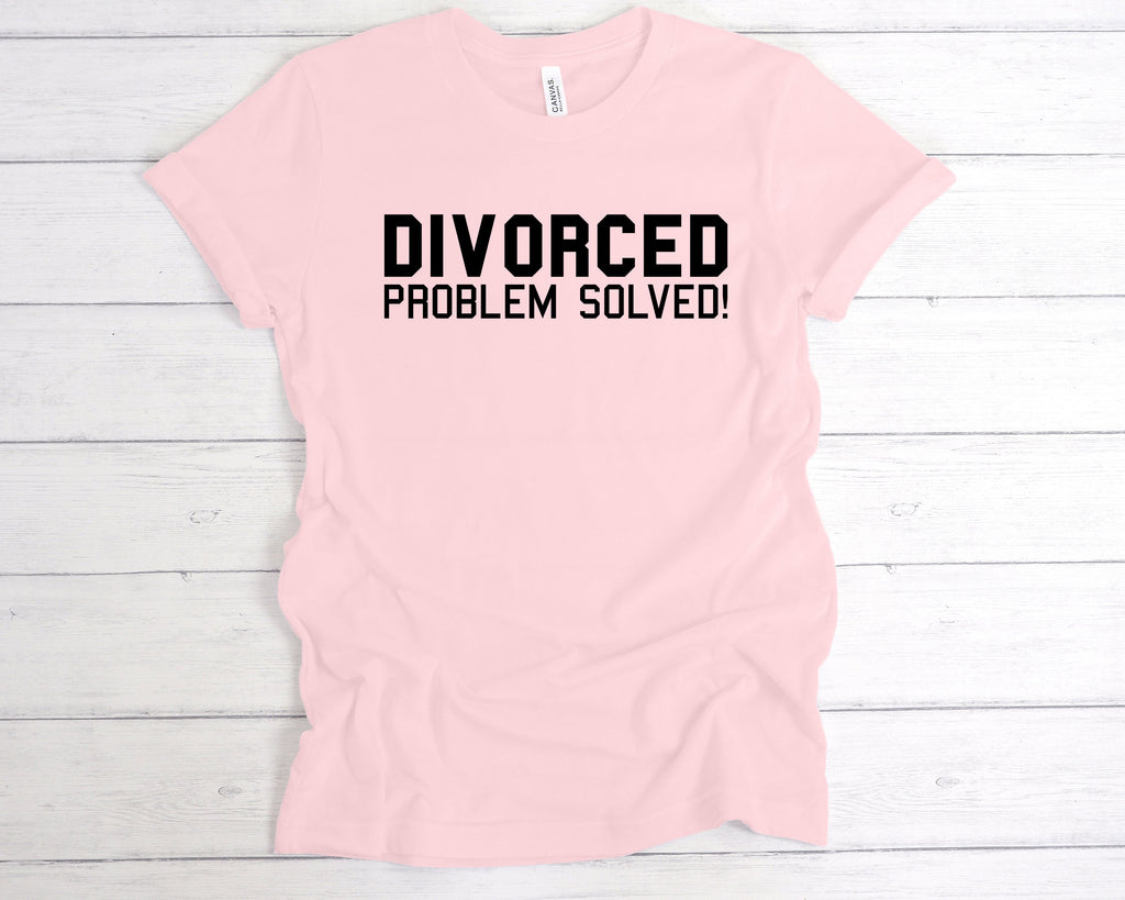 Get trendy with Divorced Problem Solved! T-Shirt - T-Shirt available at DizzyKitten. Grab yours for £12.49 today!