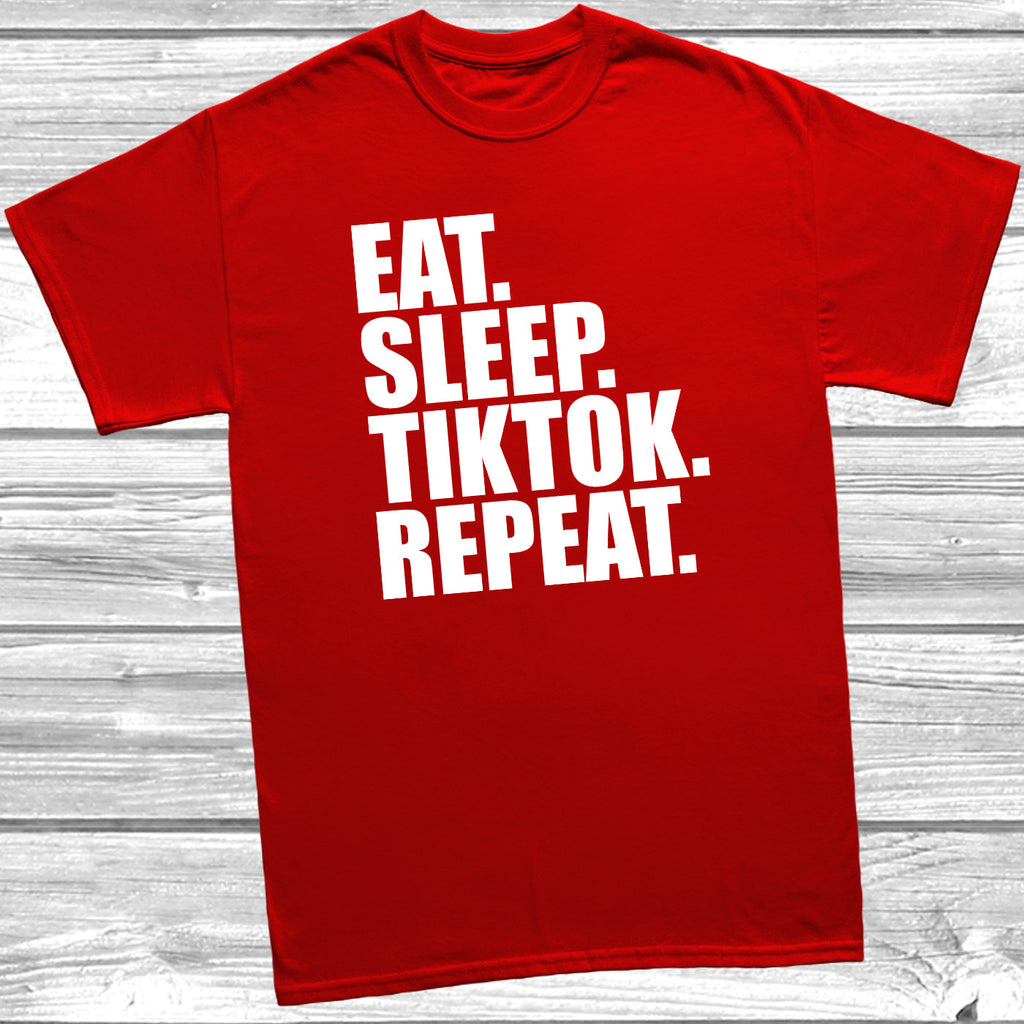 Get trendy with Eat Sleep Tiktok Repeat T-Shirt - T-Shirt available at DizzyKitten. Grab yours for £8.49 today!
