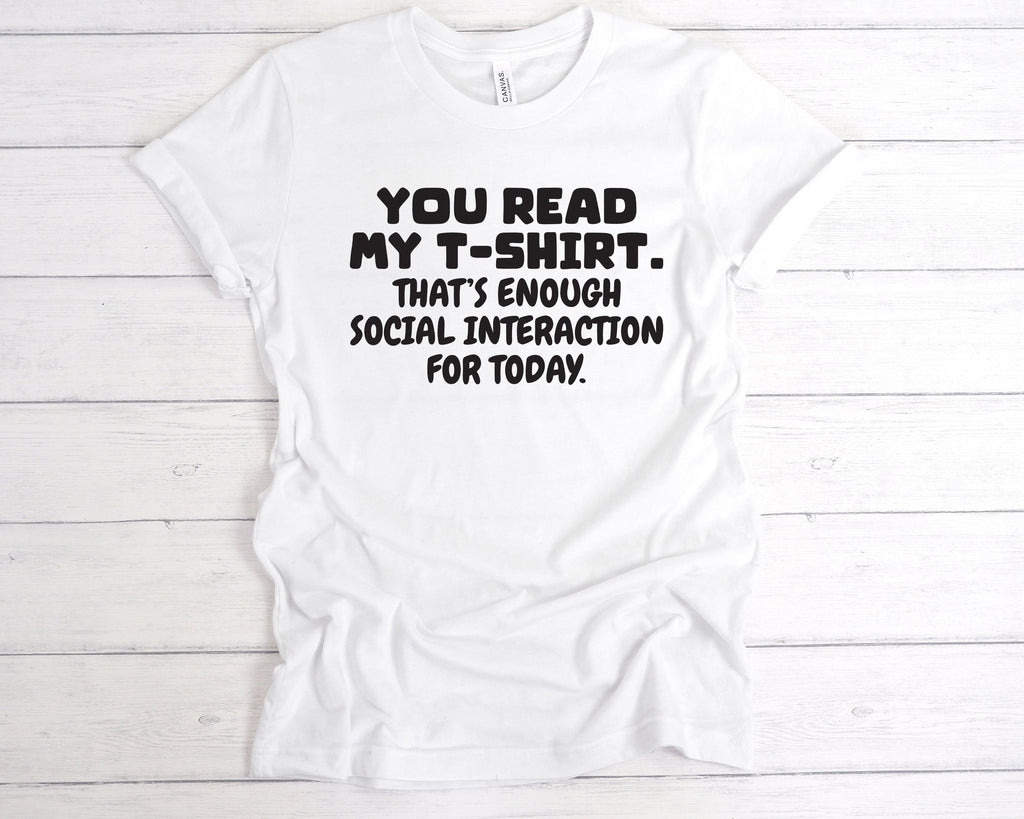 Get trendy with Enough Social Interaction T-Shirt - T-Shirt available at DizzyKitten. Grab yours for £12.49 today!