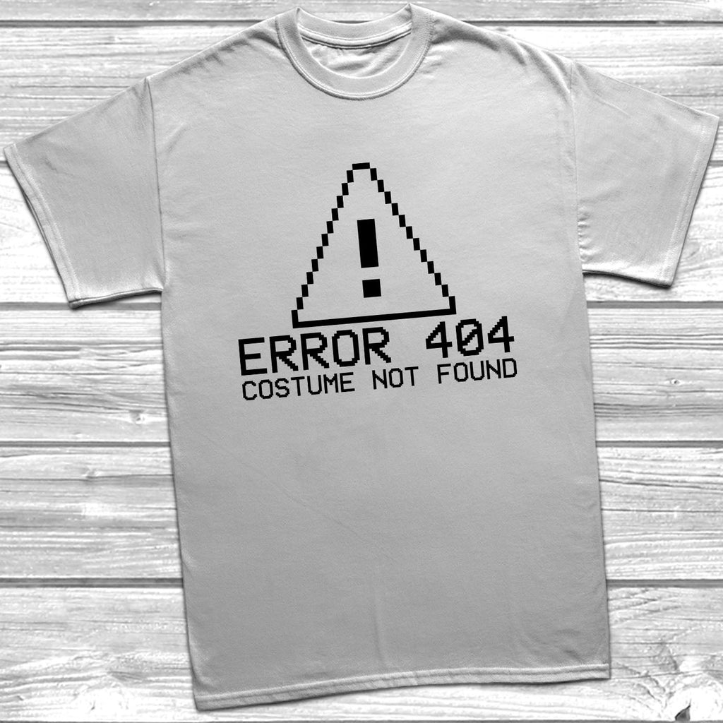 Get trendy with Error 404 Costume Not Found T-Shirt - T-Shirt available at DizzyKitten. Grab yours for £9.99 today!