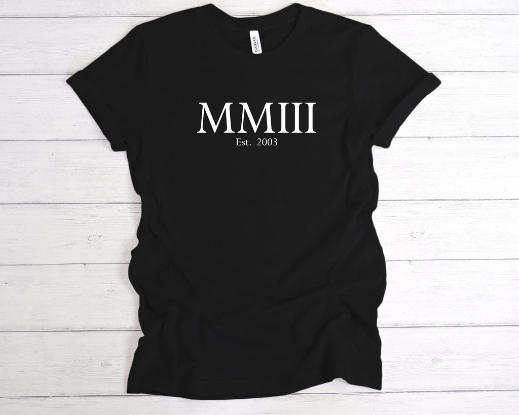Get trendy with Est 2003 Roman Numerals Birthday T-Shirt - T-Shirt available at DizzyKitten. Grab yours for £12.49 today!