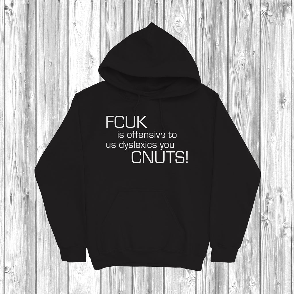 Get trendy with FCUK Is Offensive To Dyslexics Hoodie - Hoodie available at DizzyKitten. Grab yours for £27.99 today!