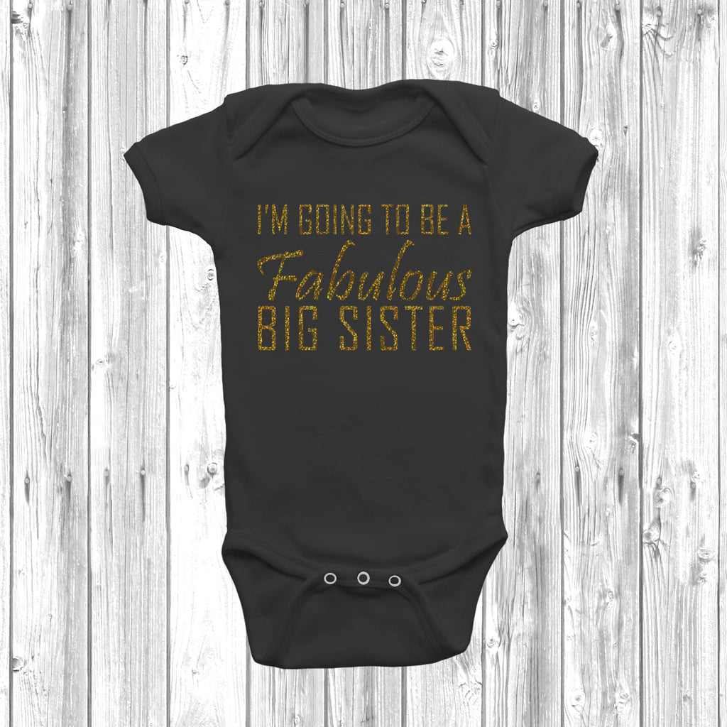 Get trendy with I'm Going To Be A Fabulous Big Sister Baby Grow - Baby Grow available at DizzyKitten. Grab yours for £8.45 today!