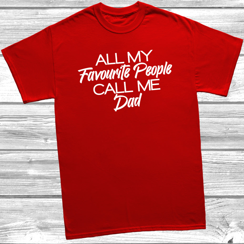 Red t-shirt with the slogan 'All My Favourite People Call Me Dad' in white text,