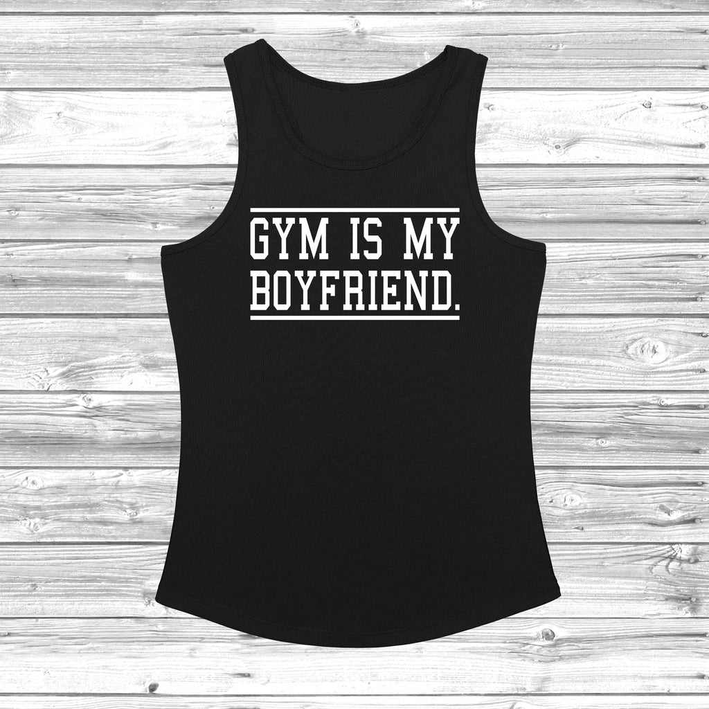 Get trendy with Gym Is My Boyfriend Women's Cool Vest - Vest available at DizzyKitten. Grab yours for £10.99 today!