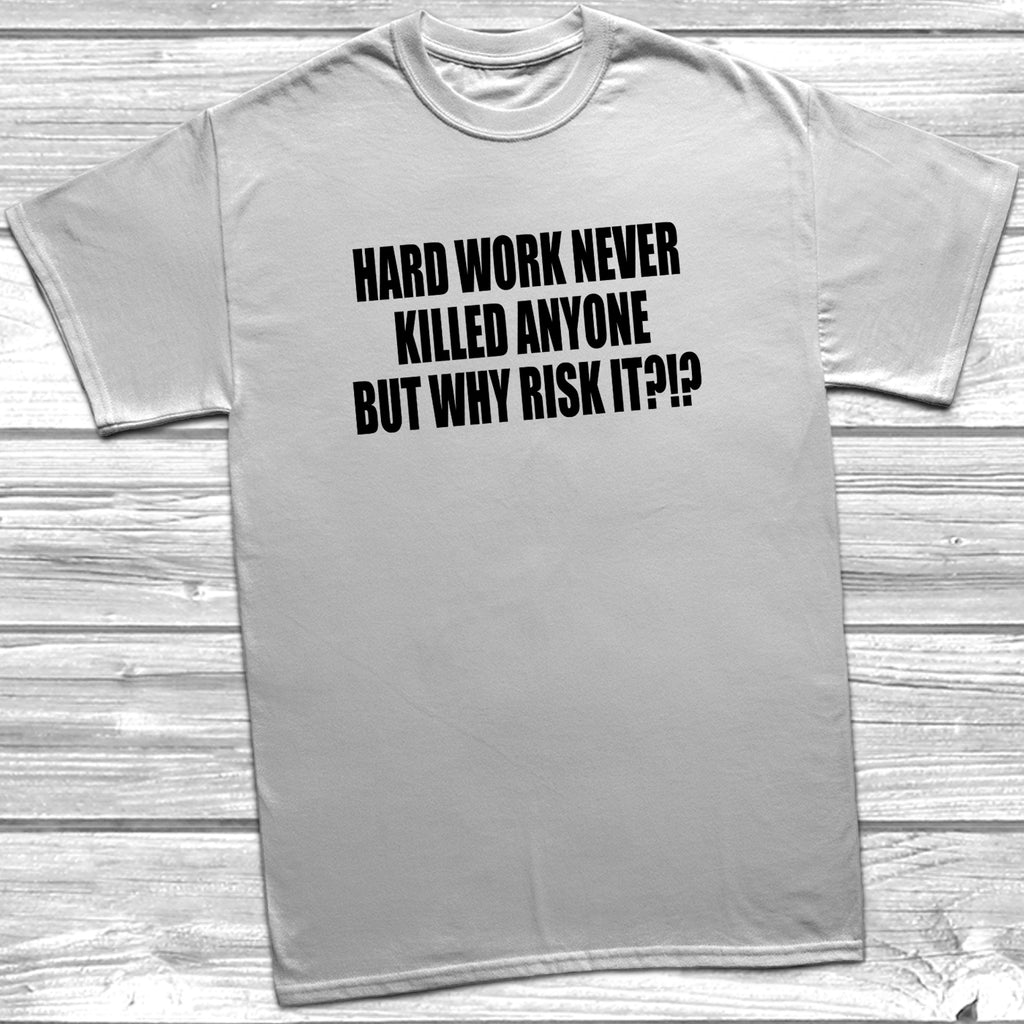 Funny workplace humour tshirt featuring classic sarcastic wording
