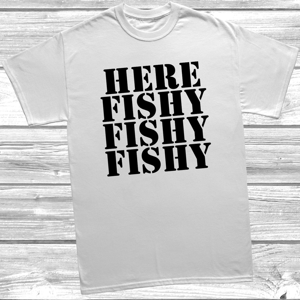 Get trendy with Here Fishy Fishy Fishy T-Shirt - T-Shirt available at DizzyKitten. Grab yours for £10.49 today!