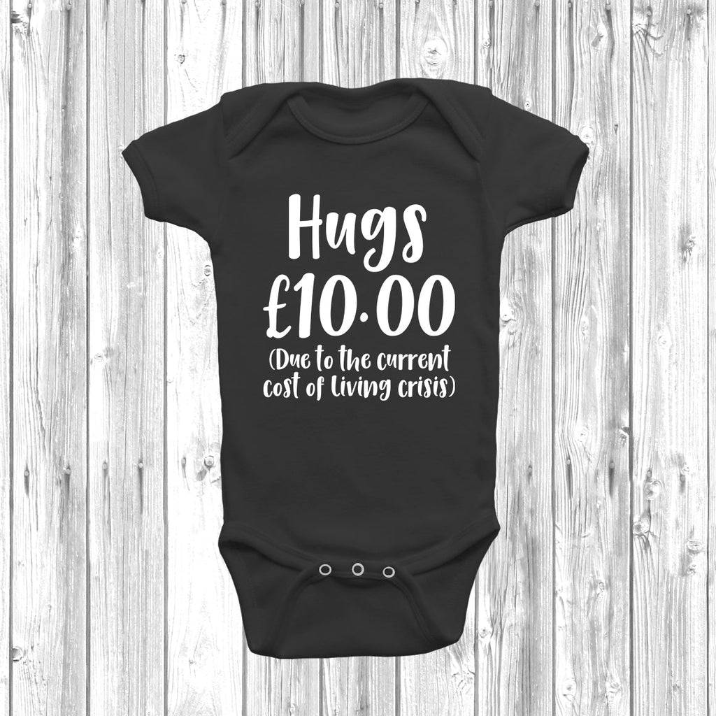 Get trendy with Hugs £10 Due To Cost Of Living Baby Grow - Baby Grow available at DizzyKitten. Grab yours for £9.99 today!
