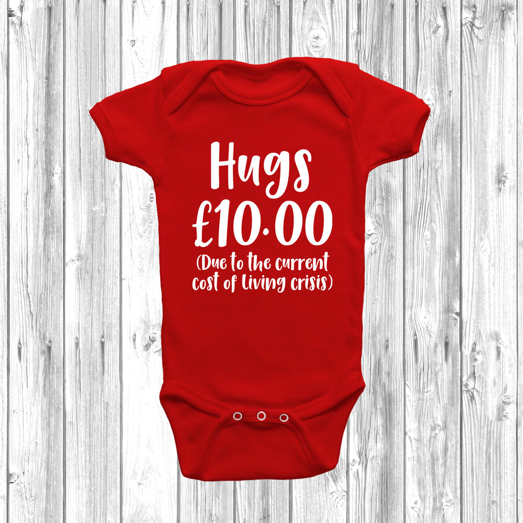 Get trendy with Hugs £10 Due To Cost Of Living Baby Grow - Baby Grow available at DizzyKitten. Grab yours for £9.99 today!