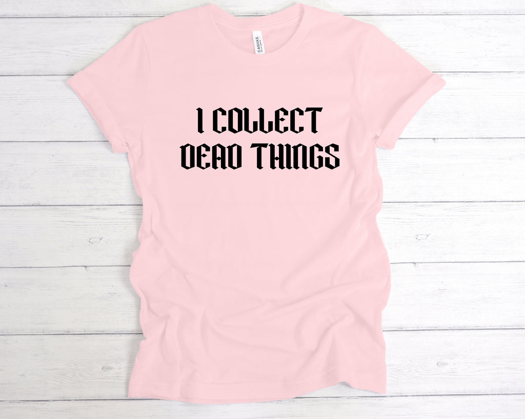 Get trendy with I Collect Dead Things T-Shirt - T-Shirt available at DizzyKitten. Grab yours for £12.99 today!