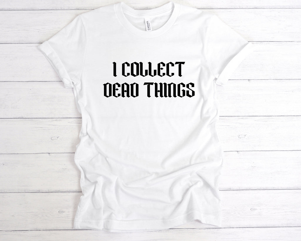 Get trendy with I Collect Dead Things T-Shirt - T-Shirt available at DizzyKitten. Grab yours for £12.99 today!