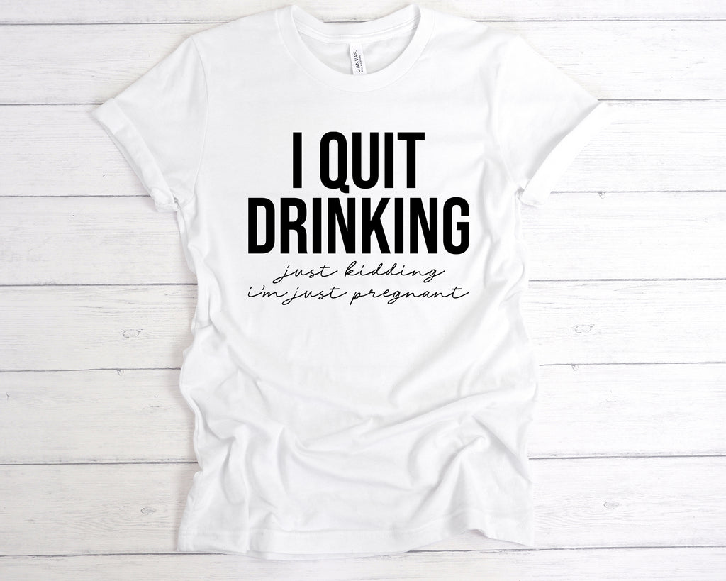 Get trendy with I Quit Drinking Just Kidding I'm Pregnant T-Shirt - T-Shirt available at DizzyKitten. Grab yours for £12.99 today!