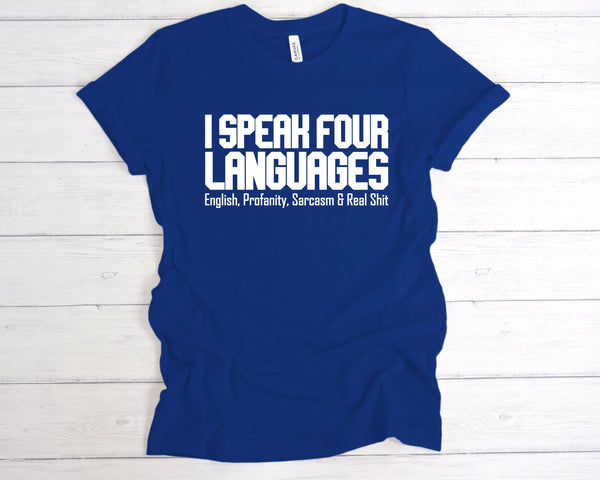 I Speak Four Languages T-Shirt