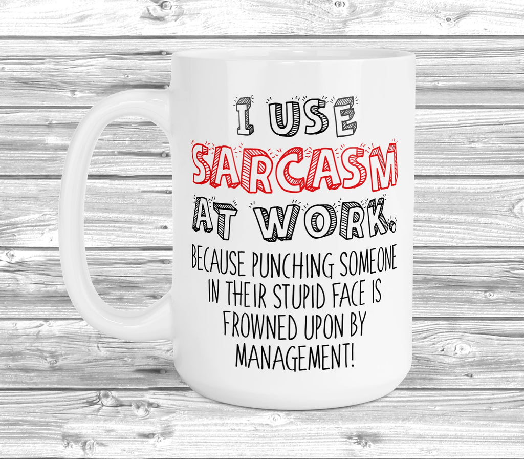 Get trendy with I Use Sarcasm At Work 11oz / 15oz Mug - Mug available at DizzyKitten. Grab yours for £4.49 today!