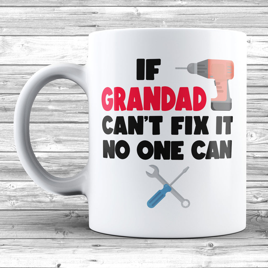 Get trendy with If Grandad Can't Fix It No One Can 11oz / 15oz Mug - Mug available at DizzyKitten. Grab yours for £4.49 today!