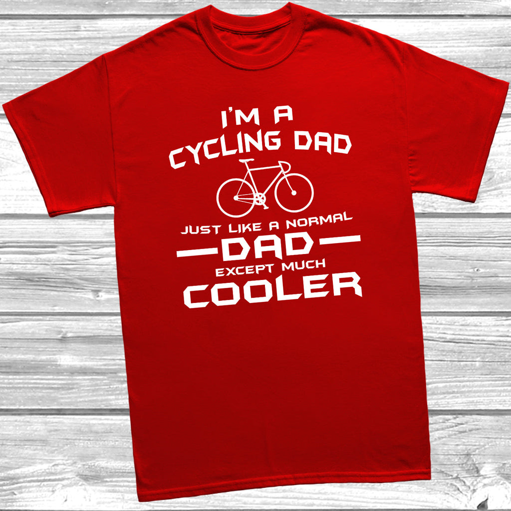 Get trendy with I'm A Cycling Dad T-Shirt - T-Shirt available at DizzyKitten. Grab yours for £8.99 today!