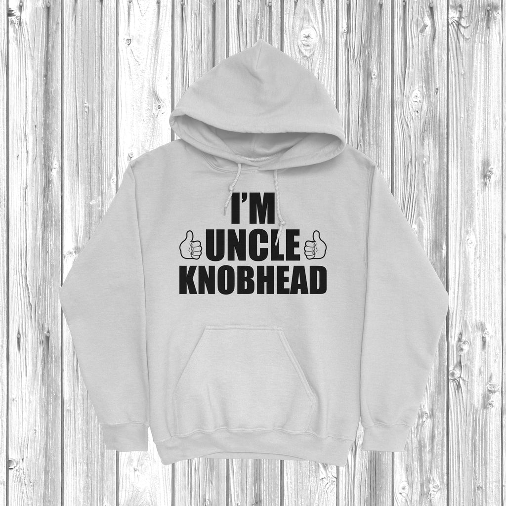Get trendy with I'm Uncle Knobhead Hoodie - Hoodie available at DizzyKitten. Grab yours for £27.99 today!