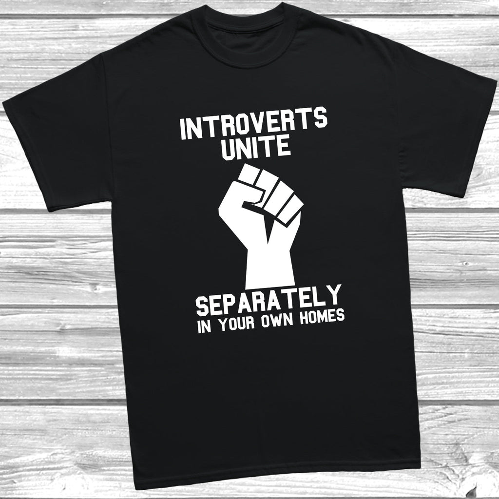 Get trendy with Introverts Unite T-Shirt - T-Shirt available at DizzyKitten. Grab yours for £10.49 today!