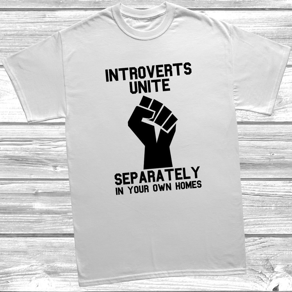 Get trendy with Introverts Unite T-Shirt - T-Shirt available at DizzyKitten. Grab yours for £10.99 today!